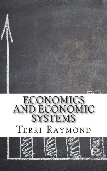 Cover for Terri Raymond · Economics and Economic Systems: (Seventh Grade Social Science Lesson, Activities, Discussion Questions and Quizzes) (Paperback Book) (2014)