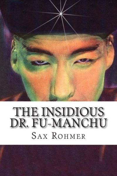 Cover for Sax Rohmer · The Insidious Dr. Fu-manchu (Paperback Book) (2014)