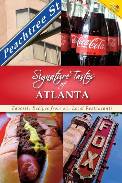 Cover for Steven W Siler · Signature Tastes of Atlanta: Favorite Recipes from Our Local Restaurants (Paperback Book) (2014)