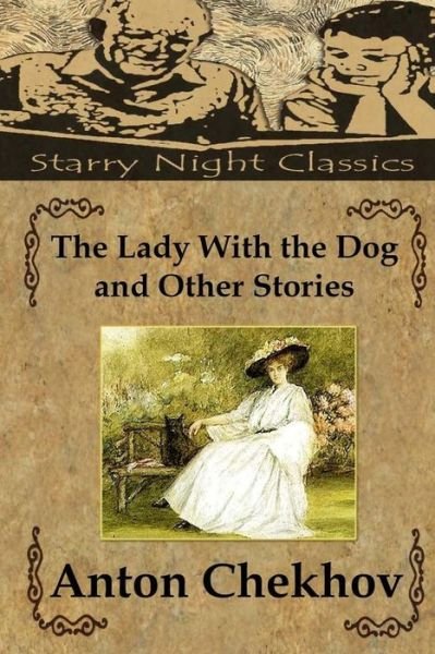 Cover for Anton Pavlovich Chekhov · The Lady with the Dog and Other Stories (Pocketbok) (2014)