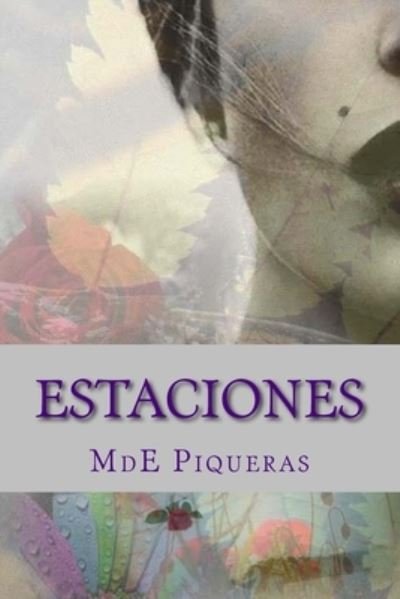 Estaciones - Mde Piqueras - Books - Createspace Independent Publishing Platf - 9781503361010 - November 23, 2014