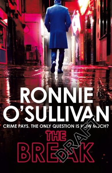 Cover for Ronnie O'Sullivan · The Break - Soho Nights (Hardcover Book) (2018)