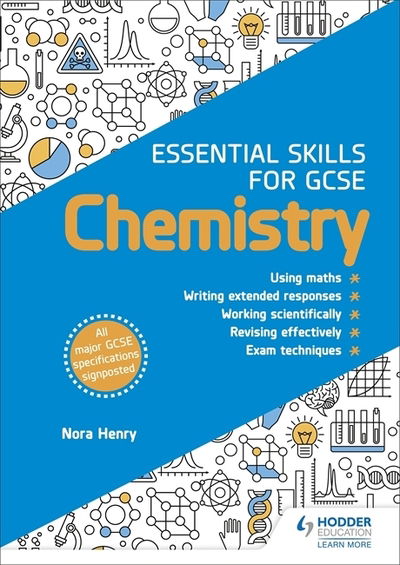 Essential Skills for GCSE Chemistry - Nora Henry - Kirjat - Hodder Education - 9781510460010 - perjantai 28. kesäkuuta 2019