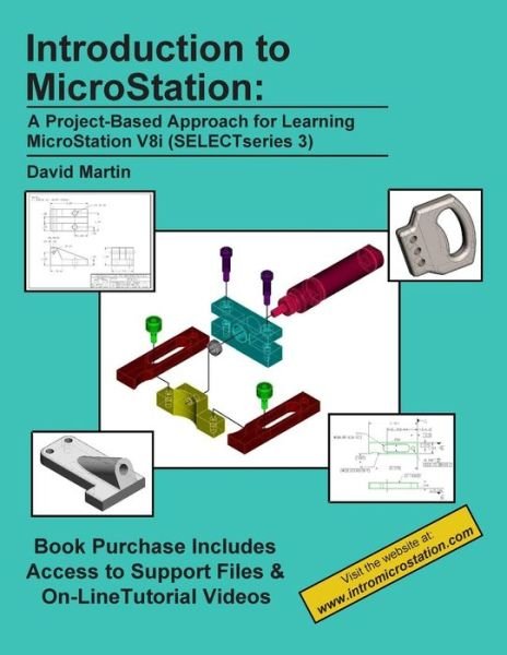 Cover for David Martin · Introduction to Microstation: a Project-based Approach for Learning Microstation V8i (Selectseries 3) (Taschenbuch) (2015)