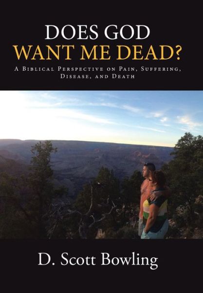 Cover for D Scott Bowling · Does God Want Me Dead? (Hardcover Book) (2015)