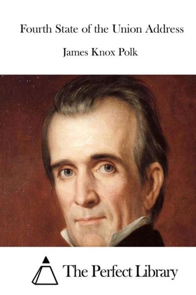 Cover for James K Polk · Fourth State of the Union Address (Paperback Book) (2015)