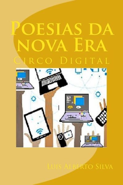 Cover for Luis a Silva · Poesias da nova Era: Circo Digital (Paperback Bog) (2015)