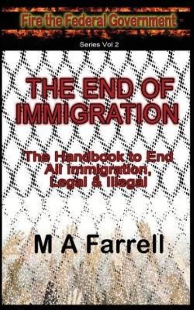 Cover for M a Farrell · The End of Immigration (Paperback Book) (2015)