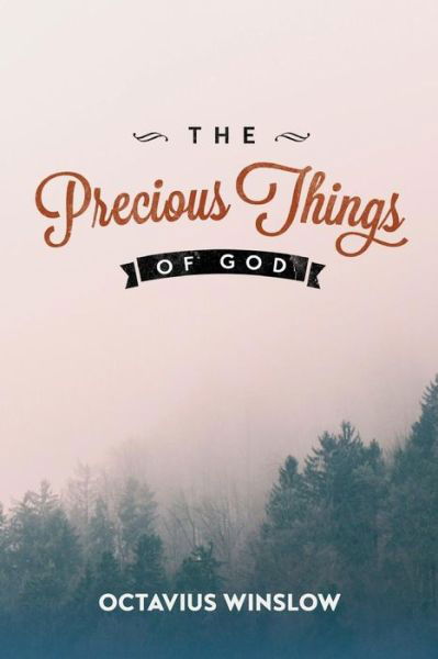 Cover for Octavius Winslow · The Precious Things of God (Pocketbok) (2015)