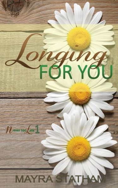 Cover for Mayra Statham · Longing For You (Paperback Book) (2016)