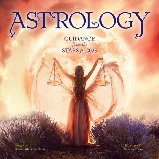 Cover for Kirsten McKinzie Ross · Astrology Wall Calendar 2025: Guidance from the Stars for 225 (Calendar) (2024)