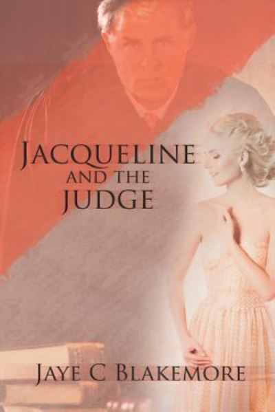 Cover for Jaye C Blakemore · Jacqueline and the Judge (Paperback Book) (2017)