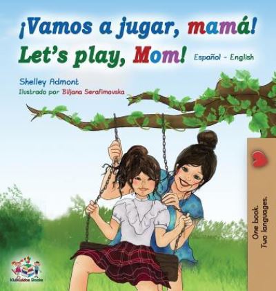 Cover for Shelley Admont · Vamos a jugar, mama Let's play, Mom (Hardcover Book) (2019)