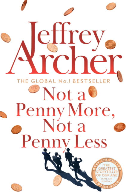 Not A Penny More, Not A Penny Less - Jeffrey Archer - Bøker - Pan Macmillan - 9781529060010 - 19. januar 2023