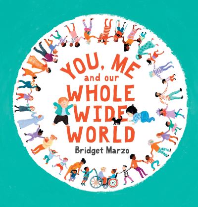 Cover for Bridget Marzo · You, Me and Our Whole Wide World (Paperback Book) (2023)