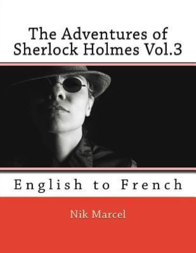 The Adventures of Sherlock Holmes Vol.3 - Sir Arthur Conan Doyle - Books - Createspace Independent Publishing Platf - 9781532787010 - April 15, 2016