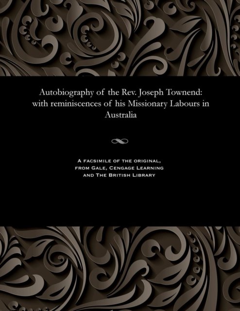 Cover for Joseph Townend · Autobiography of the Rev. Joseph Townend (Taschenbuch) (1901)