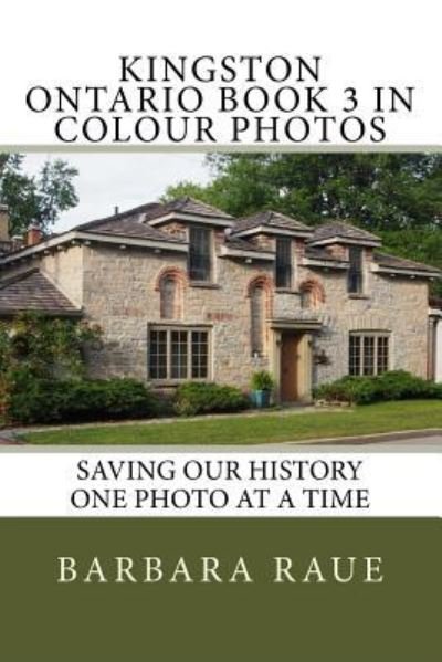 Cover for Barbara Raue · Kingston Ontario Book 3 in Colour Photos (Pocketbok) (2016)