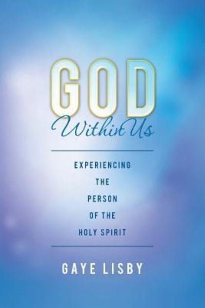 Cover for Gaye Lisby · God Within Us (Paperback Bog) (2016)