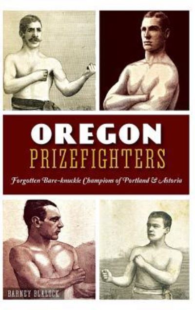 Cover for Barney Blalock · Oregon Prizefighters (Hardcover Book) (2015)