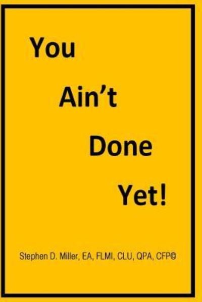 Cover for Clu Ea Flmi Miller · You Ain't Done Yet! (Paperback Book) (2016)