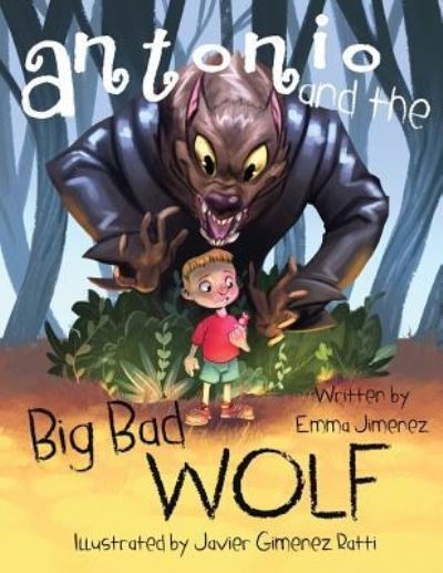 Cover for Emma a Jimenez · Antonio and the Big Bad Wolf (Paperback Book) (2016)