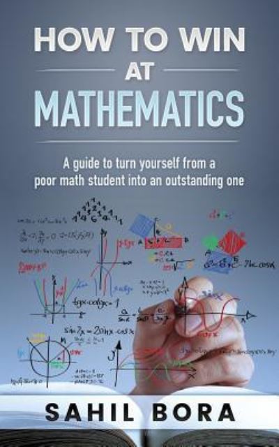 Cover for Sahil Bora · How to Win at Mathematics (Paperback Book) (2014)