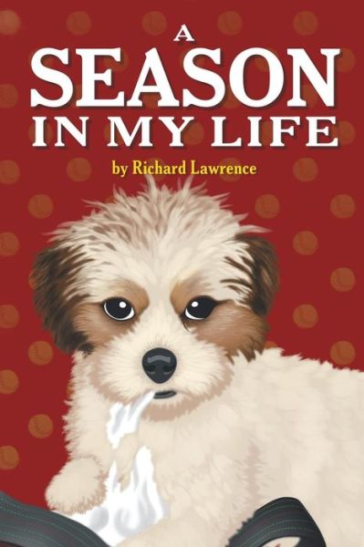 Cover for Professor of Criminal Justice Richard Lawrence · A Season in My Life (Paperback Book) (2018)
