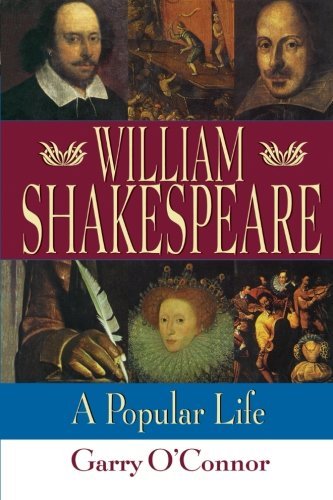 Shakespeare: A Popular Life - Applause Books - Garry O'Connor - Kirjat - Applause Theatre Book Publishers - 9781557834010 - keskiviikko 1. joulukuuta 1999