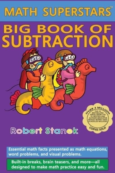 Math Superstars Big Book of Subtraction, Library Hardcover Edition: Essential Math Facts for Ages 5 - 8 - Math Superstars - Robert Stanek - Books - Bugville Learning & Early Education - 9781575456010 - February 23, 2021