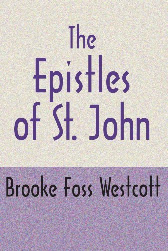 Cover for B F Westcott · The Epistles of St. John, Second Edition: The Greek Text with Notes and Essays (Taschenbuch) [2nd edition] (2001)