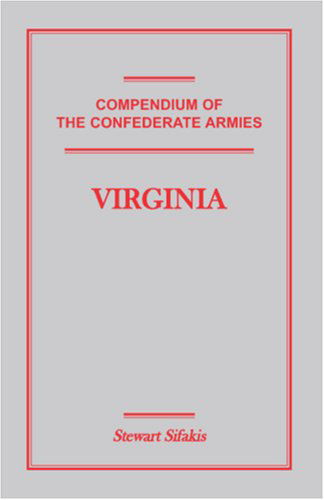 Cover for Stewart Sifakis · Compendium of the Confederate Armies: Virginia (Paperback Book) (2009)