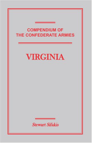 Cover for Stewart Sifakis · Compendium of the Confederate Armies: Virginia (Taschenbuch) (2009)