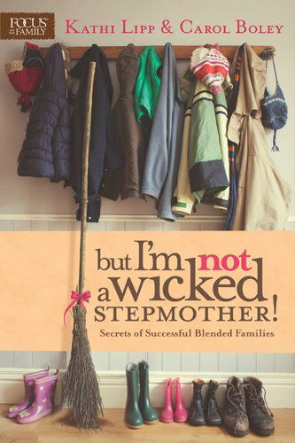 Cover for Kathi Lipp · But I'M Not A Wicked Stepmother! (Paperback Book) (2015)