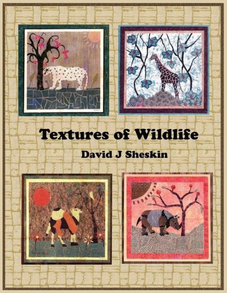 Textures of Wildlife - David J Sheskin - Böcker - Aquafire Sulis - 9781595946010 - 23 november 2016