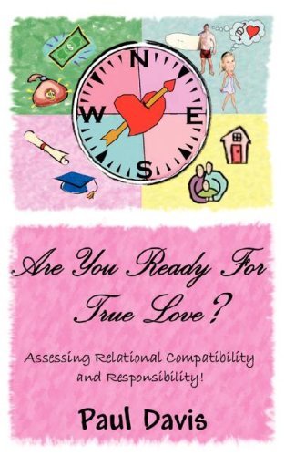 Are You Ready for True Love? - Paul Davis - Libros - Xulon Press - 9781600349010 - 25 de enero de 2007