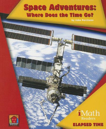 Cover for John Perritano · Space Adventures: Where Does the Time Go? (Math Readers) (Paperback Book) (2013)