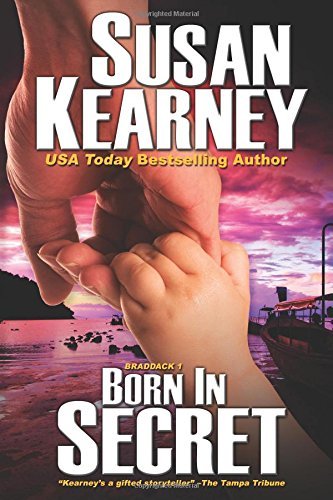 Cover for Susan Kearney · Born in Secret: the Braddacks (Volume 1) (Paperback Book) (2014)