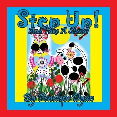 Cover for Penelope Dyan · Step Up! And Take A Stand! (Paperback Book) (2021)