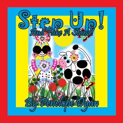 Step Up! And Take A Stand! - Penelope Dyan - Books - Bellissima Publishing - 9781614775010 - January 5, 2021