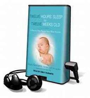 Twelve Hours' Sleep by Twelve Weeks Old - Suzy Giordano - Other - Tantor Audio Pa - 9781617071010 - August 1, 2012