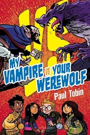 Cover for Paul Tobin · My Vampire vs. Your Werewolf (Book) (2024)