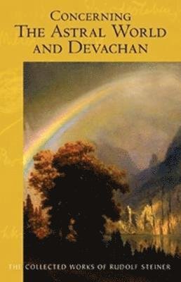 Cover for Rudolf Steiner · Concerning the Astral World and Devachan: (Cw 88) - Collected Works of Rudolf Steiner (Paperback Bog) (2018)