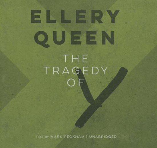 Cover for Ellery Queen · The Tragedy of Y: the Second Drury Lane Mystery (Drury Lane Mysteries) (Lydbok (CD)) [Unabridged edition] (2014)