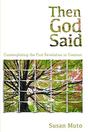 Cover for Susan Muto · Then God Said: Contemplating the First Revelation in Creation (Paperback Book) (2014)