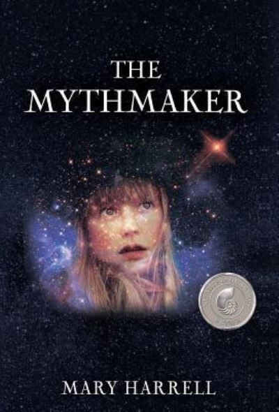 Cover for Mary Harrell · The Mythmaker (Hardcover Book) (2018)