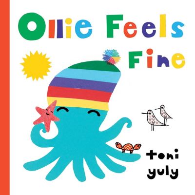 Cover for Toni Yuly · Ollie Feels Fine (Board book) (2021)