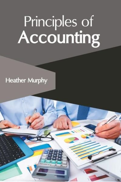 Cover for Heather Murphy · Principles of Accounting (Gebundenes Buch) (2019)