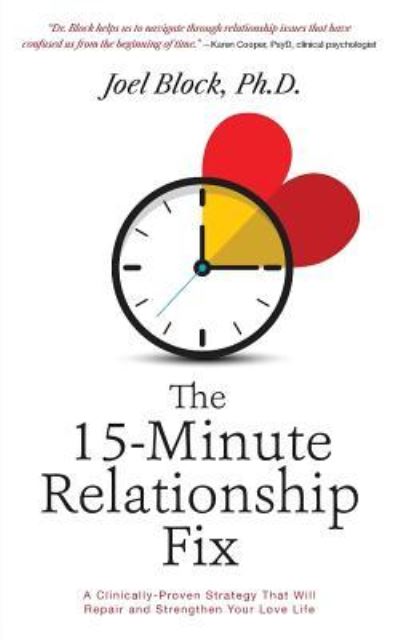 Cover for Joel Block Phd · The 15-Minute Relationship Fix (Paperback Book) (2018)