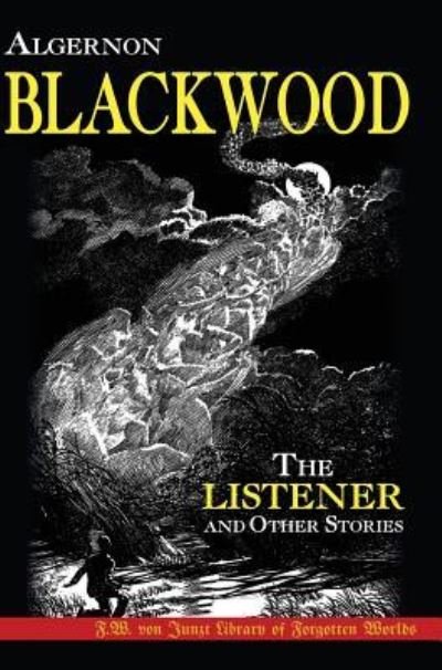 Cover for Algernon Blackwood · The Listener and Other Stories (Hardcover Book) (2016)